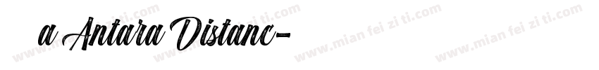 字体名称a Antara Distanc字体转换